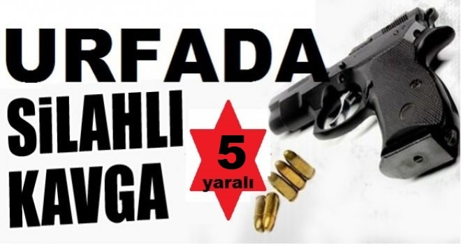 Urfa’da Silahlı Kavga  Kaynak Linki